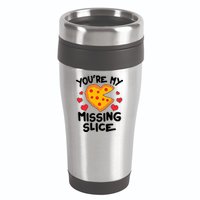 Funny Valentine's Day You're My Missing Slice Heart Pizza 16oz Travel Tumbler
