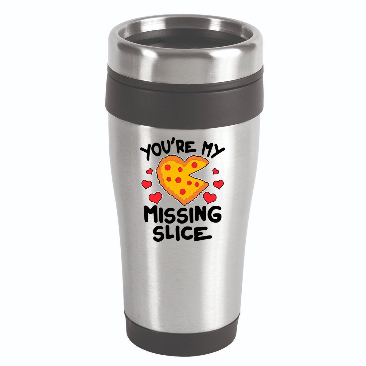 Funny Valentine's Day You're My Missing Slice Heart Pizza 16oz Travel Tumbler