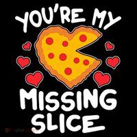 Funny Valentine's Day You're My Missing Slice Heart Pizza Tall Sweatshirt