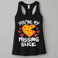 Funny Valentine's Day You're My Missing Slice Heart Pizza Womens Tank Top
