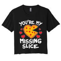 Funny Valentine's Day You're My Missing Slice Heart Pizza Crop Top