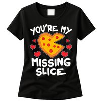 Funny Valentine's Day You're My Missing Slice Heart Pizza Womens T-Shirt