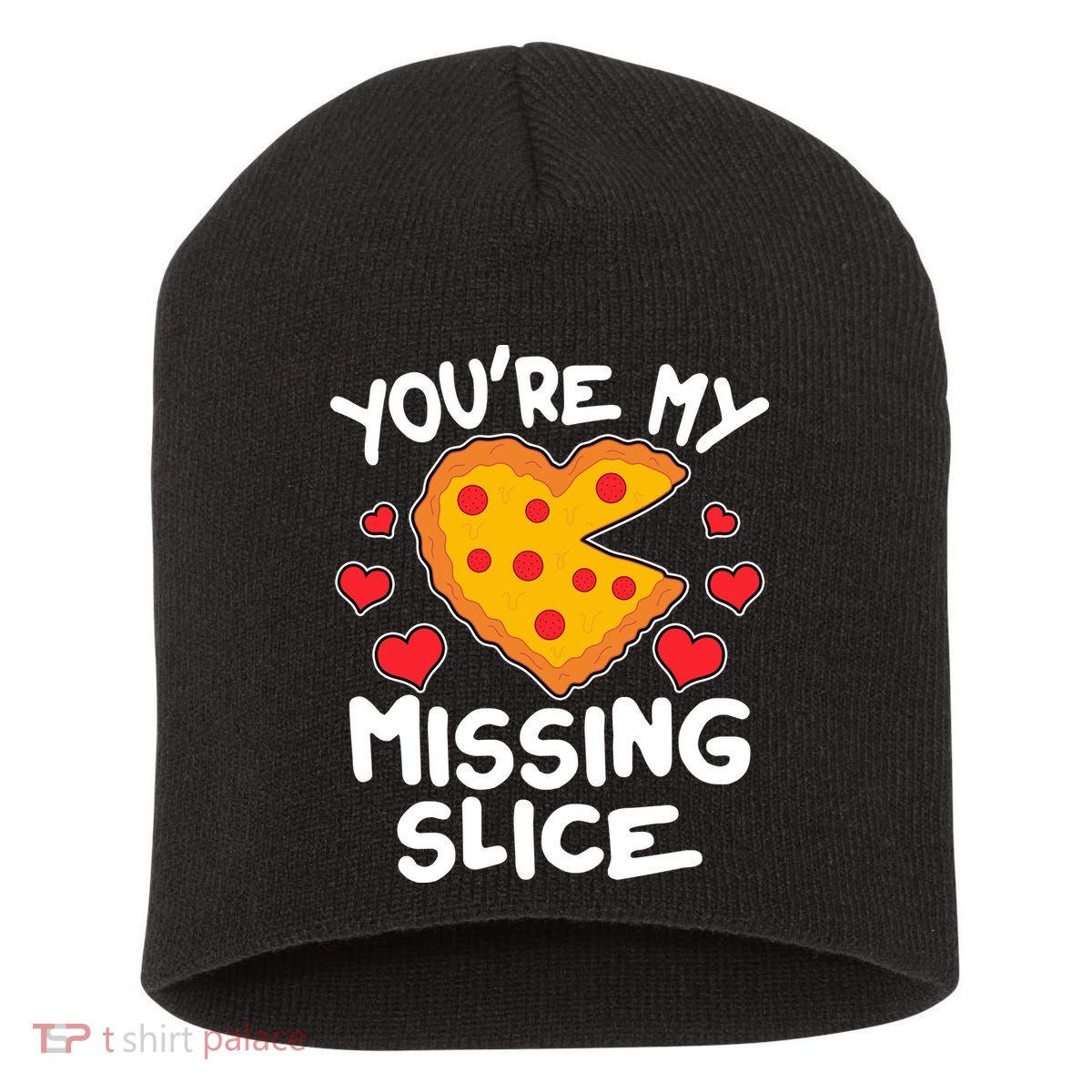 Funny Valentine's Day You're My Missing Slice Heart Pizza Short Acrylic Beanie