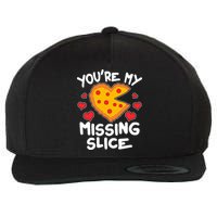 Funny Valentine's Day You're My Missing Slice Heart Pizza Wool Snapback Cap