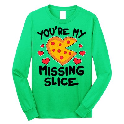 Funny Valentine's Day You're My Missing Slice Heart Pizza Long Sleeve Shirt