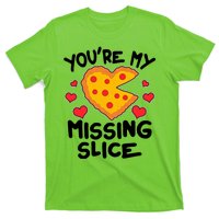 Funny Valentine's Day You're My Missing Slice Heart Pizza T-Shirt