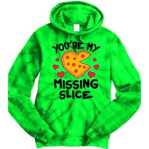 Funny Valentine's Day You're My Missing Slice Heart Pizza Tie Dye Hoodie