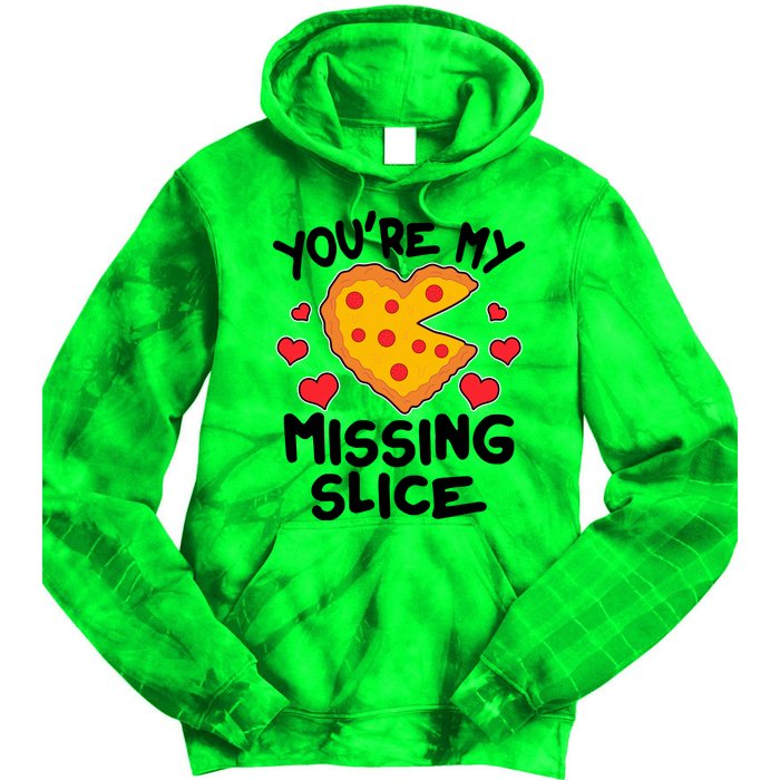 Funny Valentine's Day You're My Missing Slice Heart Pizza Tie Dye Hoodie