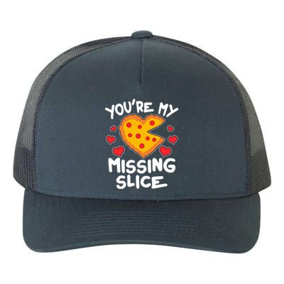 Funny Valentine's Day You're My Missing Slice Heart Pizza Yupoong Adult 5-Panel Trucker Hat