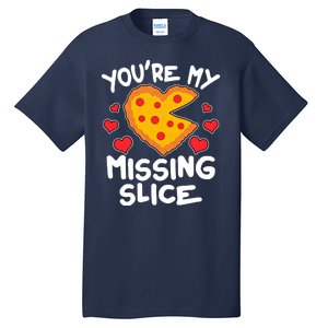 Funny Valentine's Day You're My Missing Slice Heart Pizza Tall T-Shirt