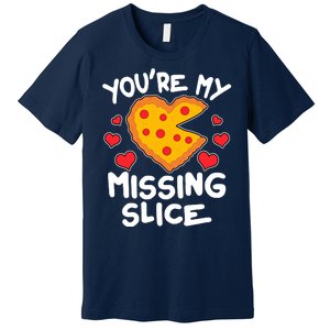 Funny Valentine's Day You're My Missing Slice Heart Pizza Premium T-Shirt