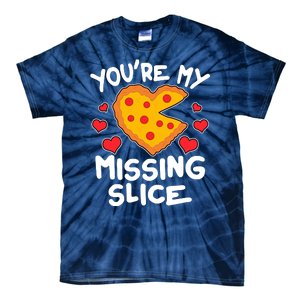 Funny Valentine's Day You're My Missing Slice Heart Pizza Tie-Dye T-Shirt