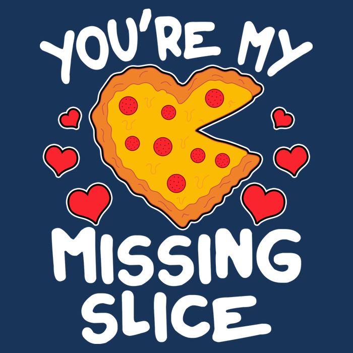 Funny Valentine's Day You're My Missing Slice Heart Pizza Infant Baby Jersey Bodysuit