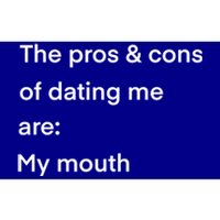 Funny Valentines Day Pros And Cons Of Dating Me Funny Gift Bumper Sticker