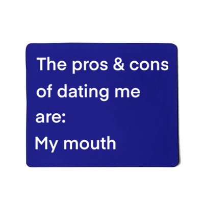 Funny Valentines Day Pros And Cons Of Dating Me Funny Gift Mousepad