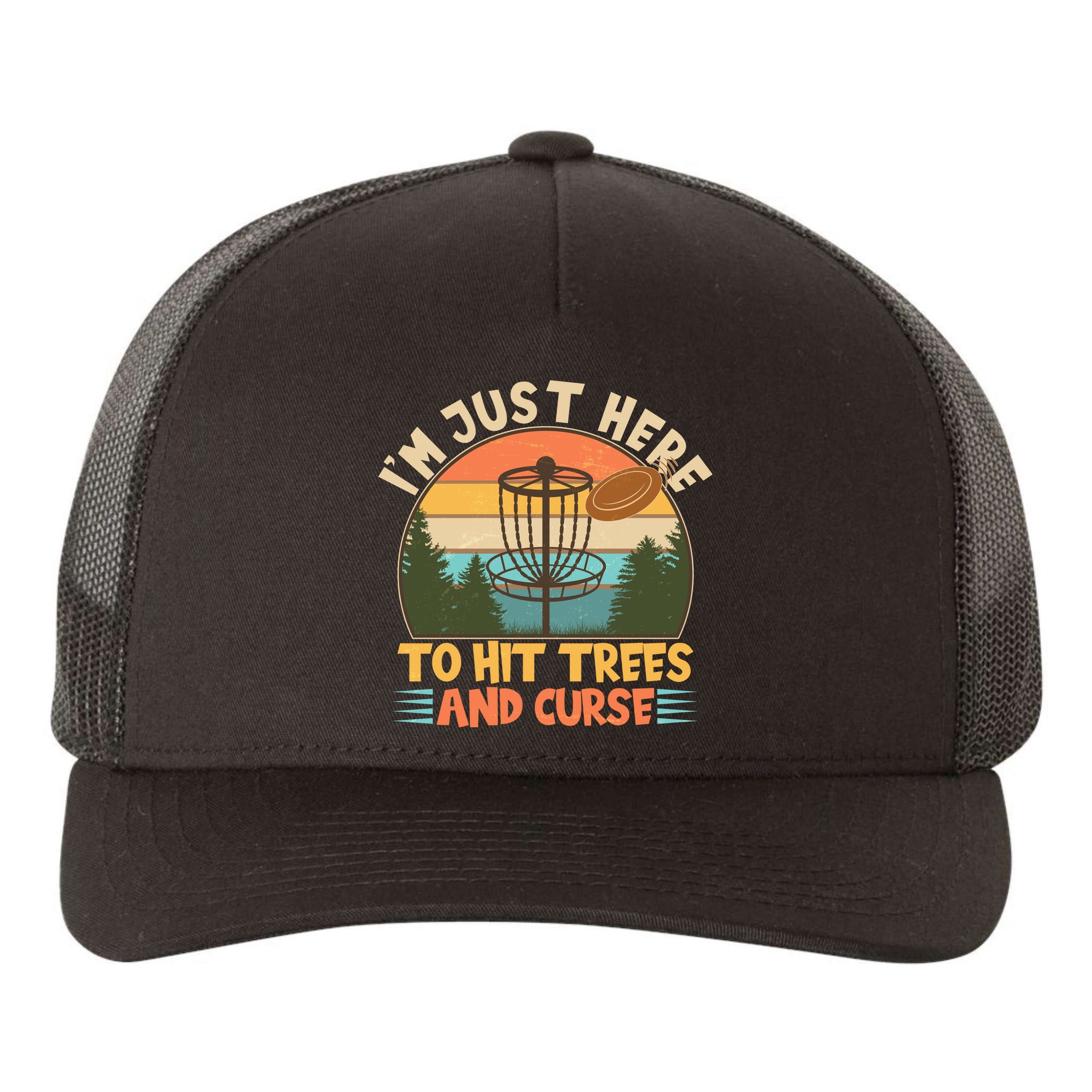 Funny Vintage Disc Golf I'm Just Here To Hit Trees And Curse Yupoong Adult 5-Panel Trucker Hat