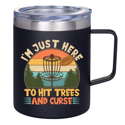 Funny Vintage Disc Golf I'm Just Here To Hit Trees And Curse 12oz Stainless Steel Coffee Mug