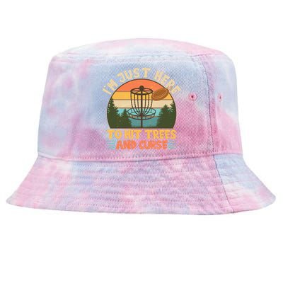 Funny Vintage Disc Golf I'm Just Here To Hit Trees And Curse Tie-Dyed Bucket Hat