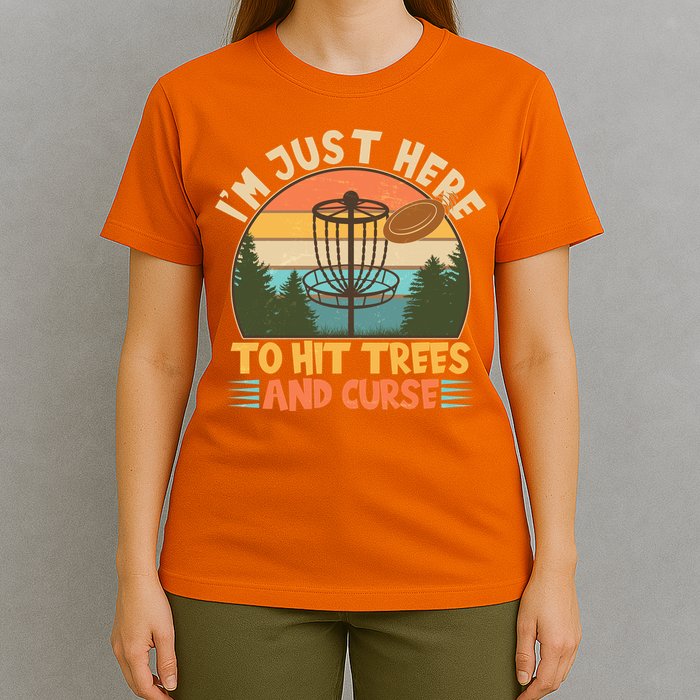 Funny Vintage Disc Golf I'm Just Here To Hit Trees And Curse T-Shirt