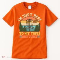 Funny Vintage Disc Golf I'm Just Here To Hit Trees And Curse Tall T-Shirt