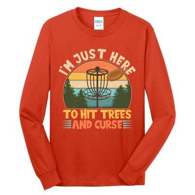 Funny Vintage Disc Golf I'm Just Here To Hit Trees And Curse Tall Long Sleeve T-Shirt