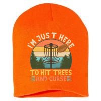 Funny Vintage Disc Golf I'm Just Here To Hit Trees And Curse Short Acrylic Beanie