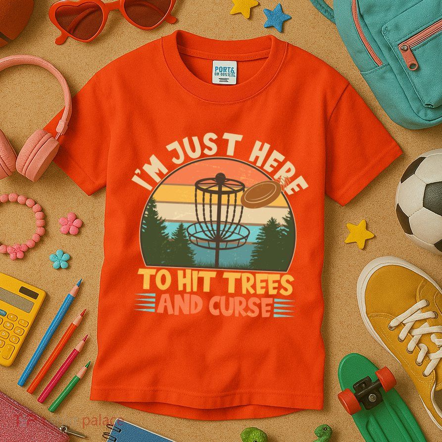 Funny Vintage Disc Golf I'm Just Here To Hit Trees And Curse Kids T-Shirt
