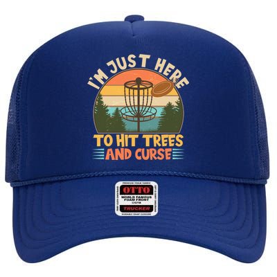 Funny Vintage Disc Golf I'm Just Here To Hit Trees And Curse High Crown Mesh Back Trucker Hat