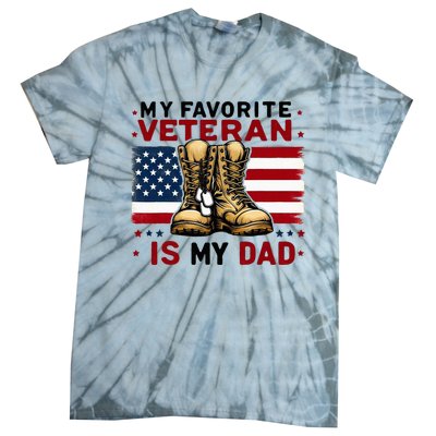 Father Veterans Day My Favorite Veteran Is My Dad For Tie-Dye T-Shirt