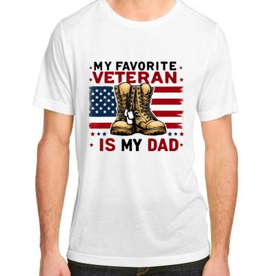 Father Veterans Day My Favorite Veteran Is My Dad For Adult ChromaSoft Performance T-Shirt