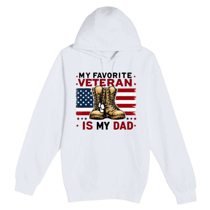 Father Veterans Day My Favorite Veteran Is My Dad For Premium Pullover Hoodie