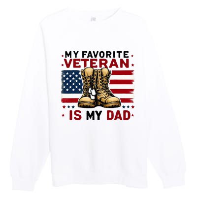 Father Veterans Day My Favorite Veteran Is My Dad For Premium Crewneck Sweatshirt