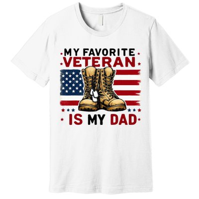 Father Veterans Day My Favorite Veteran Is My Dad For Premium T-Shirt