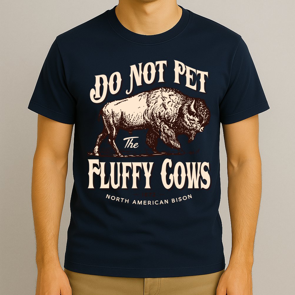 Funny Vintage Do Not Pet The Fluffy Cows American Bison T-Shirt