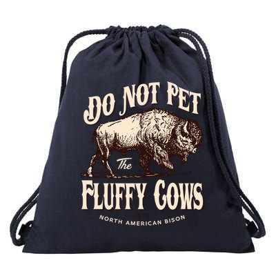 Funny Vintage Do Not Pet The Fluffy Cows American Bison Drawstring Bag
