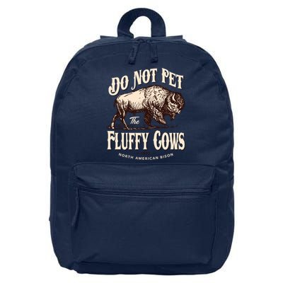 Funny Vintage Do Not Pet The Fluffy Cows American Bison 16 in Basic Backpack