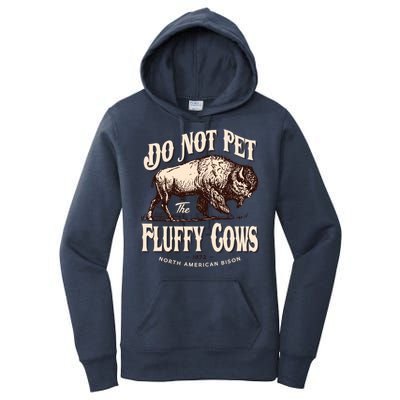 Funny Vintage Do Not Pet The Fluffy Cows American Bison Women's Pullover Hoodie