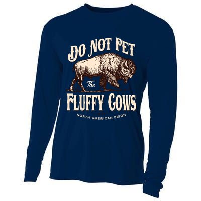 Funny Vintage Do Not Pet The Fluffy Cows American Bison Cooling Performance Long Sleeve Crew
