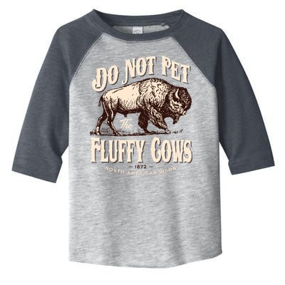Funny Vintage Do Not Pet The Fluffy Cows American Bison Toddler Fine Jersey T-Shirt