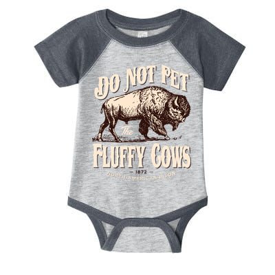 Funny Vintage Do Not Pet The Fluffy Cows American Bison Infant Baby Jersey Bodysuit