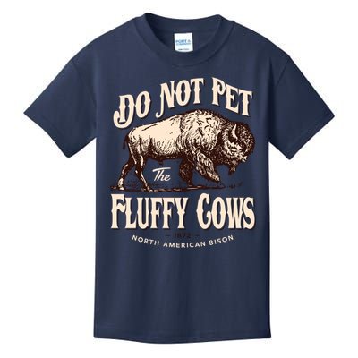 Funny Vintage Do Not Pet The Fluffy Cows American Bison Kids T-Shirt