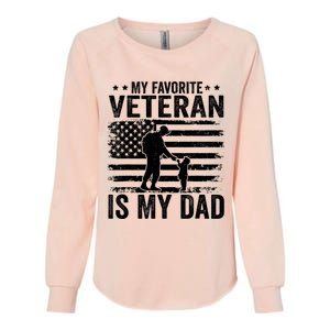 Father Veterans Day My Favorite Veteran Is My Dad Womens California Wash Sweatshirt