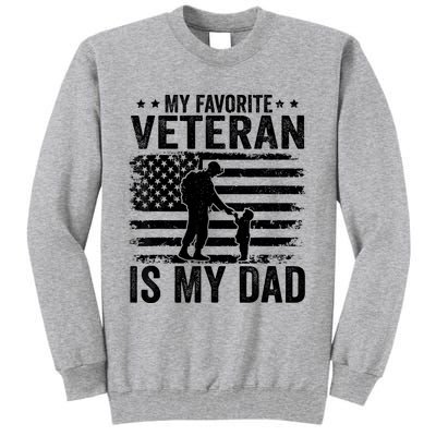 Father Veterans Day My Favorite Veteran Is My Dad Tall Sweatshirt