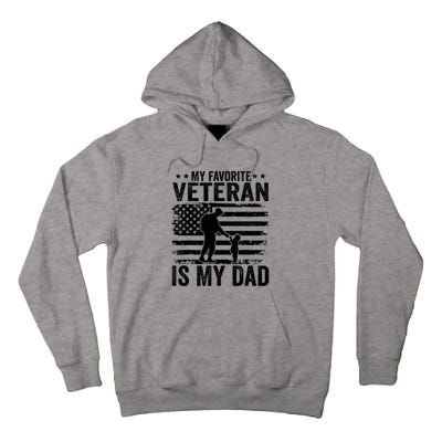 Father Veterans Day My Favorite Veteran Is My Dad Tall Hoodie