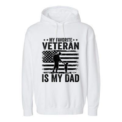 Father Veterans Day My Favorite Veteran Is My Dad Garment-Dyed Fleece Hoodie