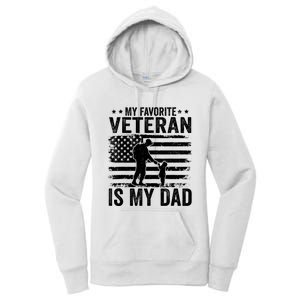 Father Veterans Day My Favorite Veteran Is My Dad Women's Pullover Hoodie