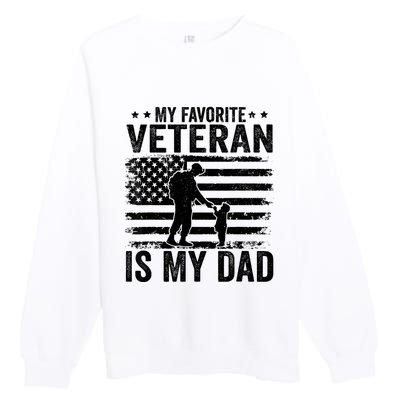 Father Veterans Day My Favorite Veteran Is My Dad Premium Crewneck Sweatshirt