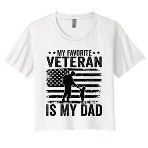 Father Veterans Day My Favorite Veteran Is My Dad Women's Crop Top Tee