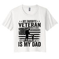 Father Veterans Day My Favorite Veteran Is My Dad Women's Crop Top Tee