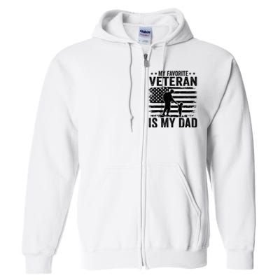 Father Veterans Day My Favorite Veteran Is My Dad Full Zip Hoodie